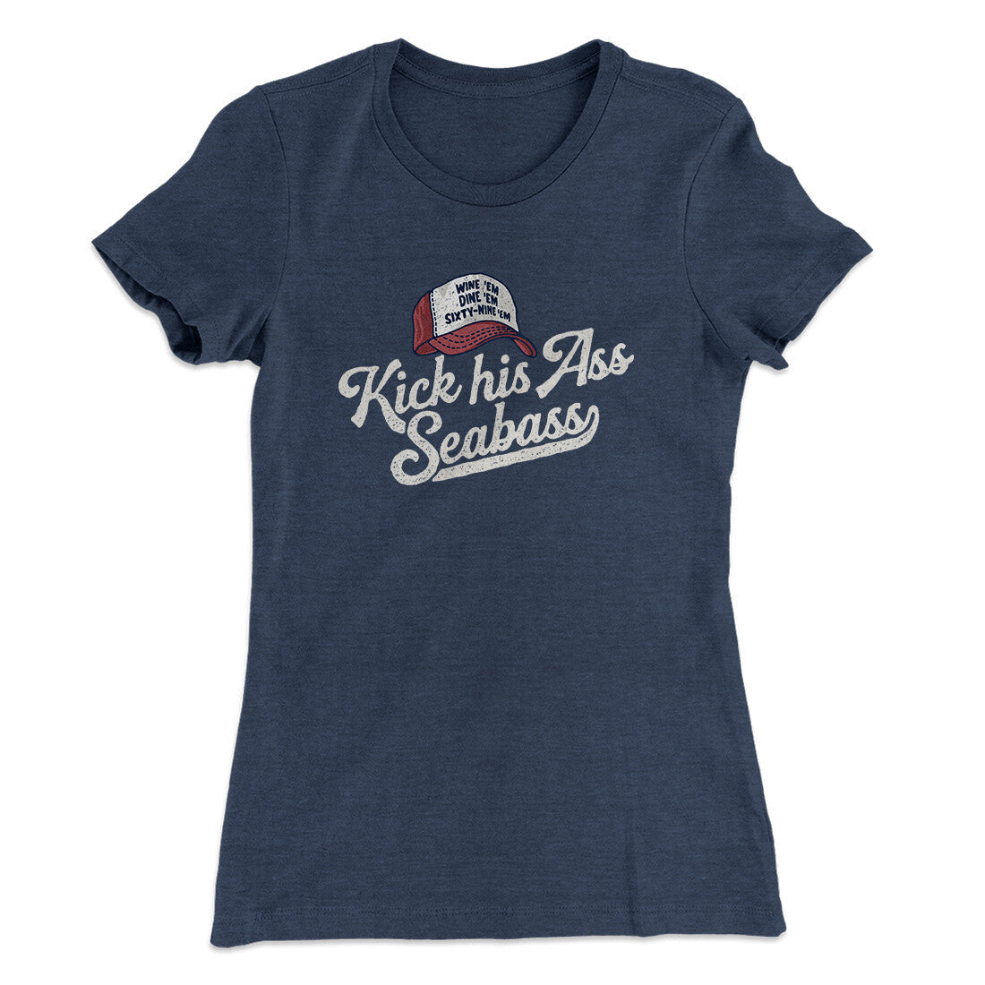 Kick His Ass Seabass Women's T-Shirt