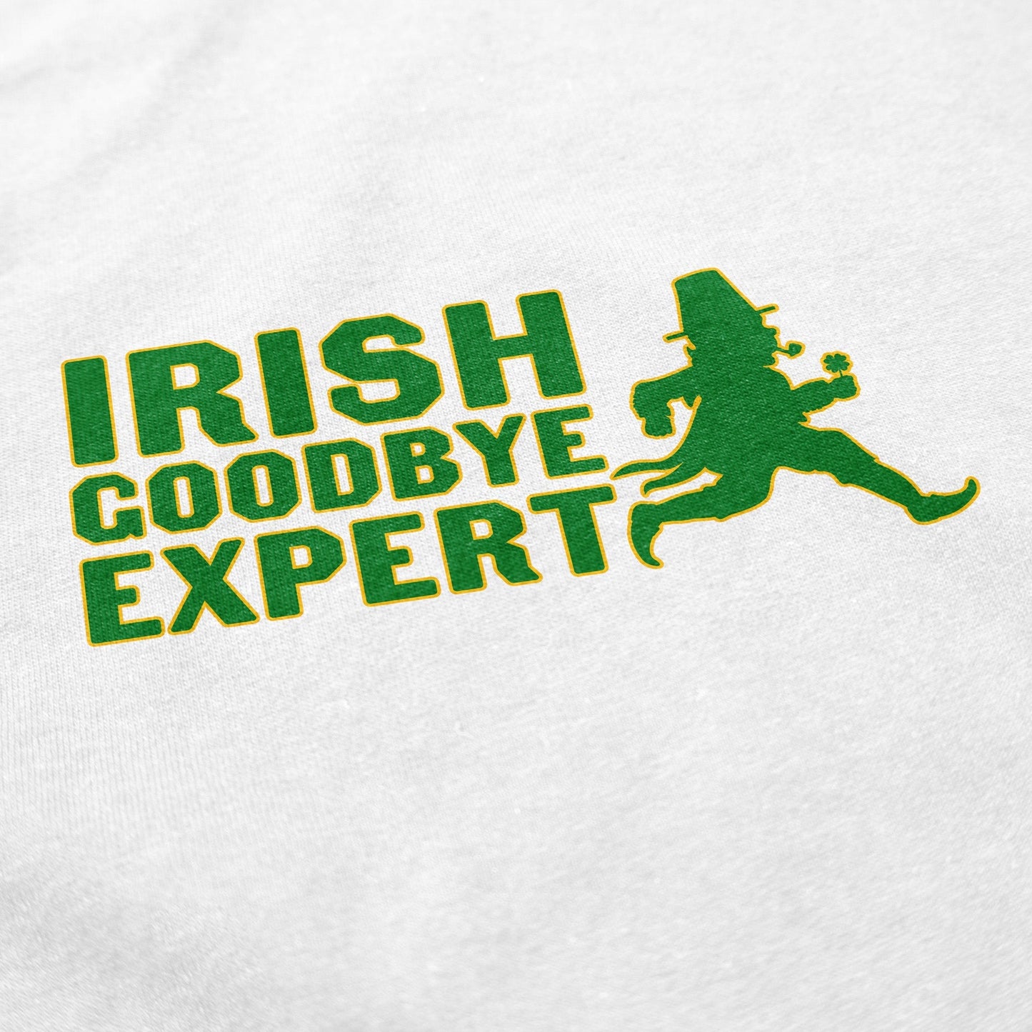 Irish Goodbye Expert T Shirt
