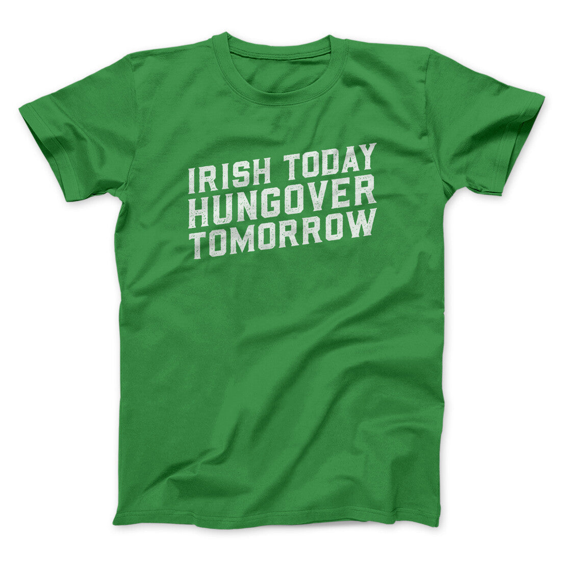 Irish Today, Hungover Tomorrow Men/Unisex T-Shirt
