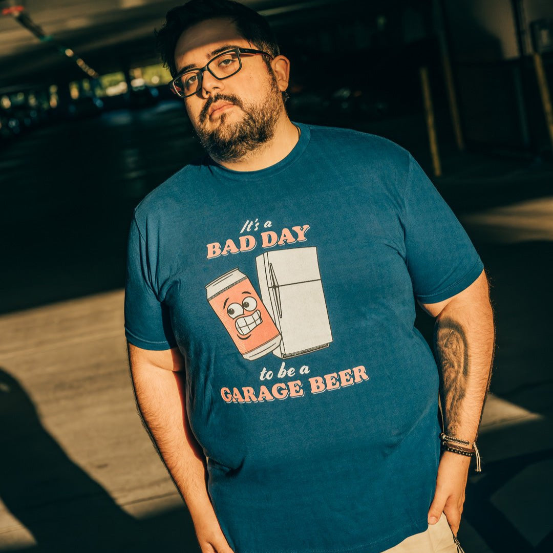 It's a Bad Day to Be a Garage Beer T Shirt