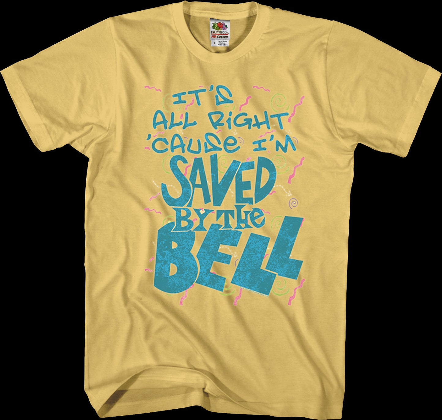 It's All Right 'Cause I'm Saved By The Bell T-Shirt