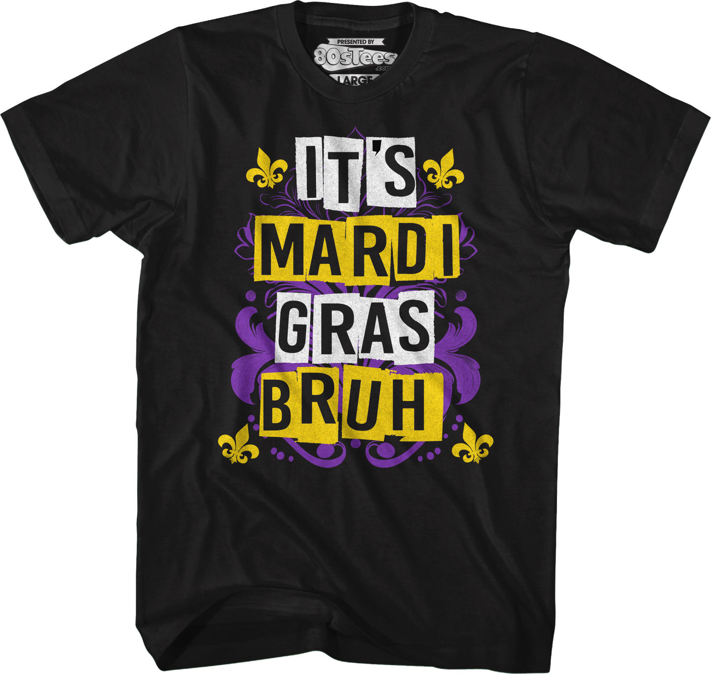 It's Mardi Gras Bruh T-Shirt