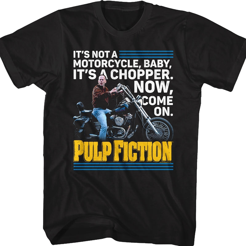 It's Not A Motorcycle It's A Chopper Pulp Fiction T-Shirt