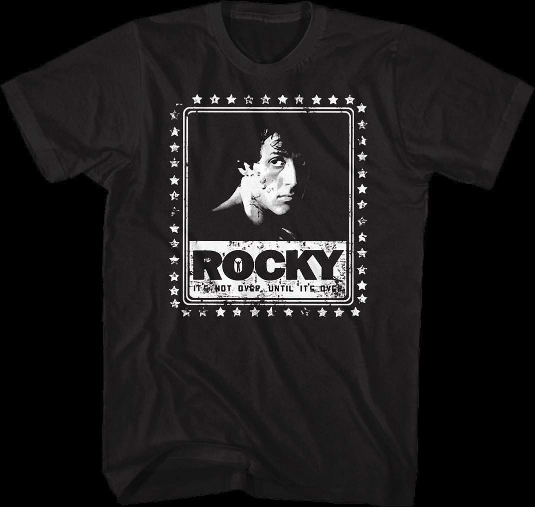 It's Not Over Until It's Over Rocky T-Shirt
