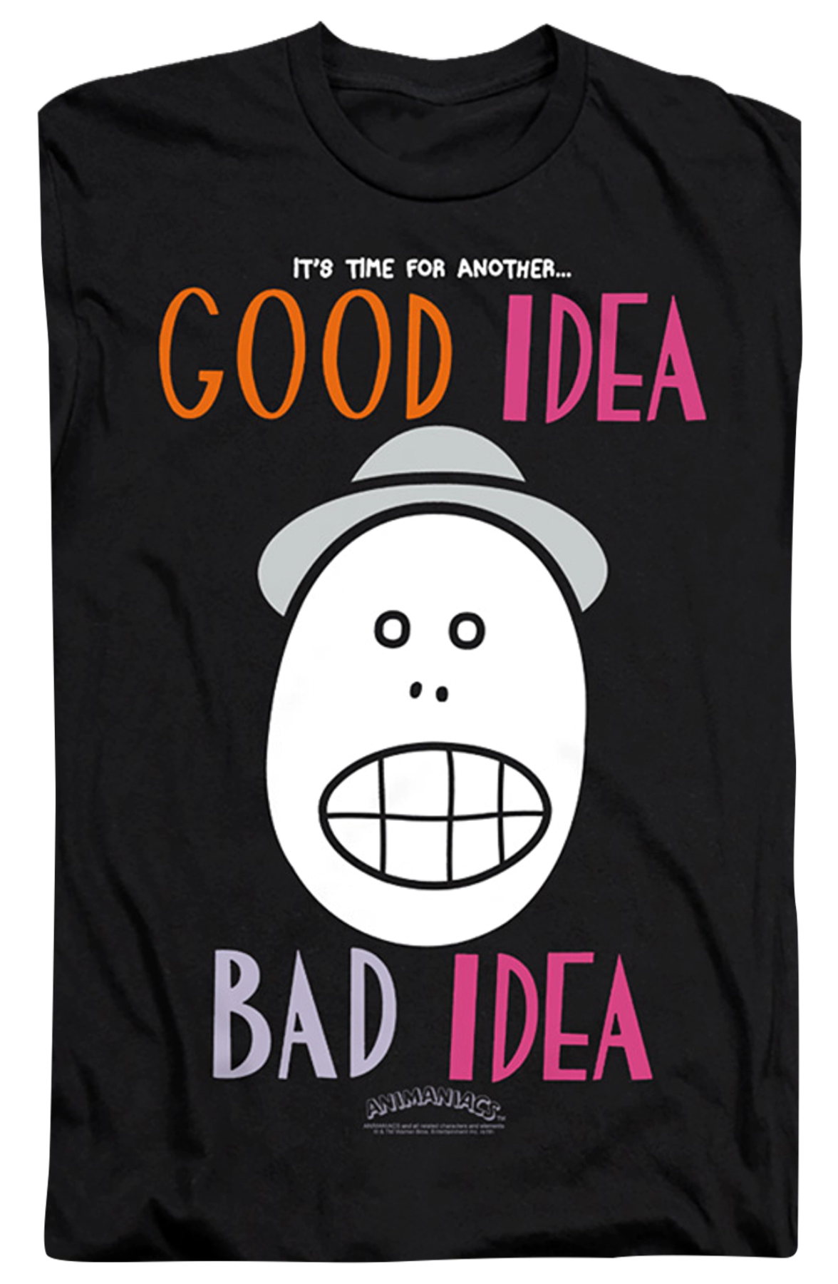 It's Time For Another Good Idea Bad Idea Animaniacs T-Shirt