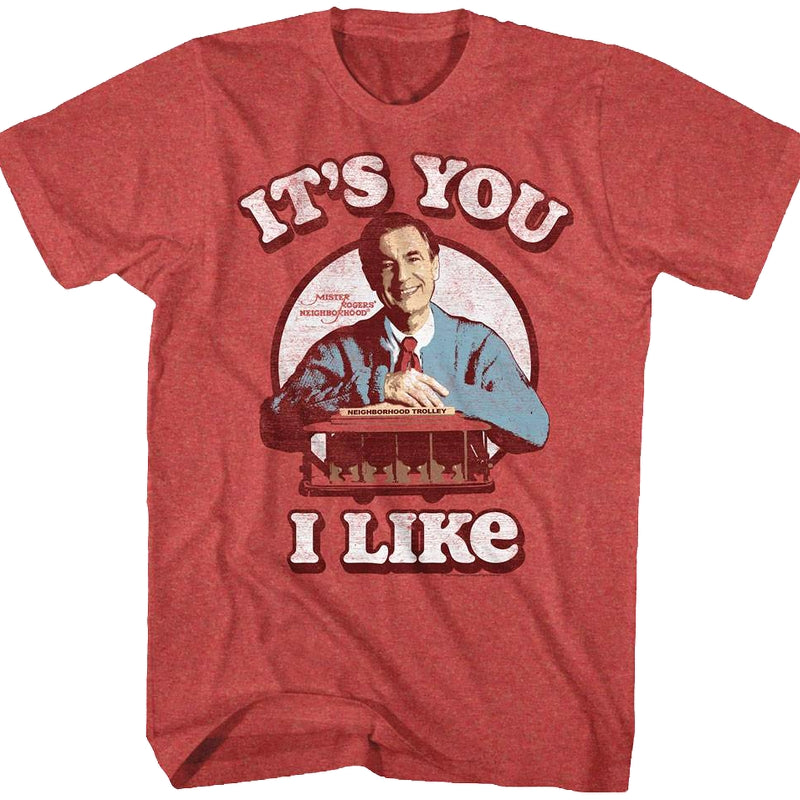 It's You I Like Mr. Rogers T-Shirt
