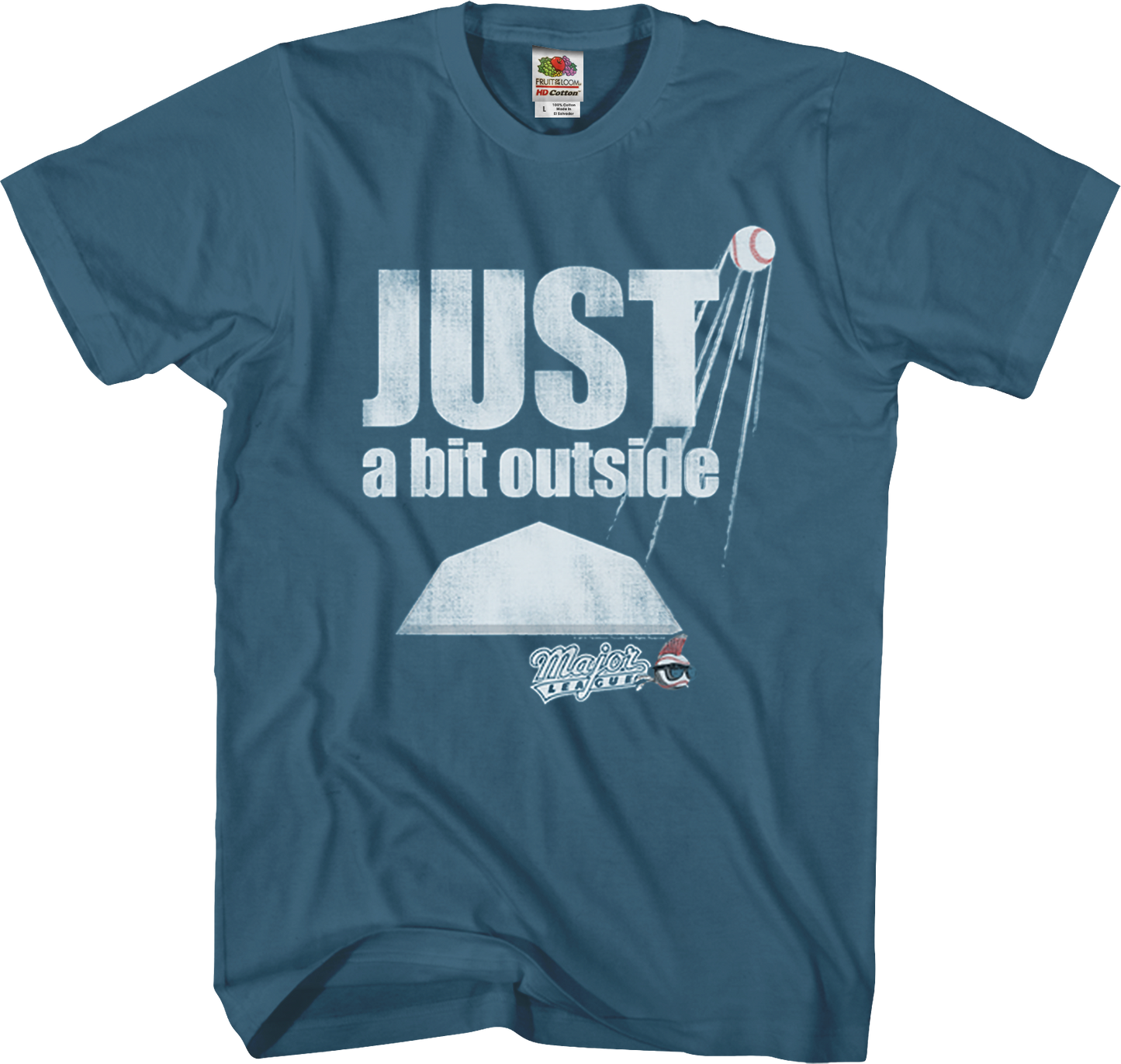 Just A Bit Outside Major League T-Shirt