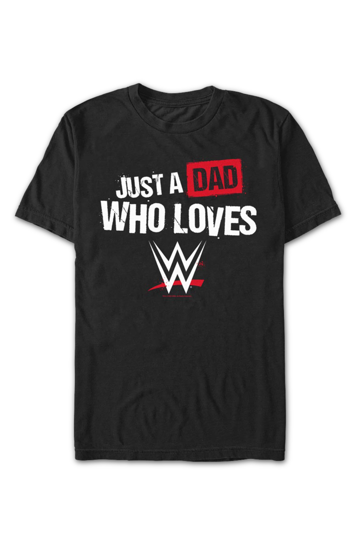 Just A Dad Who Loves WWE T-Shirt