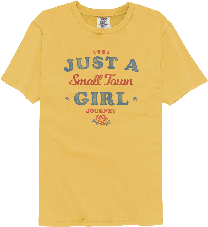 Just A Small Town Girl Journey Comfort Colors Brand T-Shirt