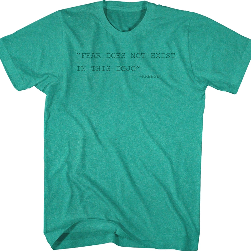 Karate Kid Fear Does Not Exist Shirt