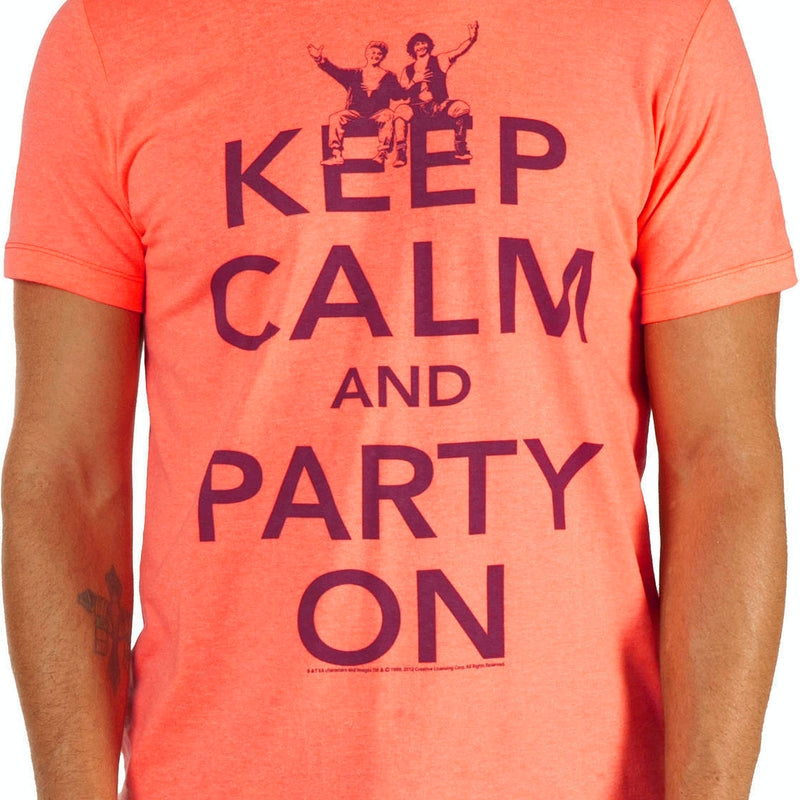 Keep Calm and Party On Bill and Ted Shirt