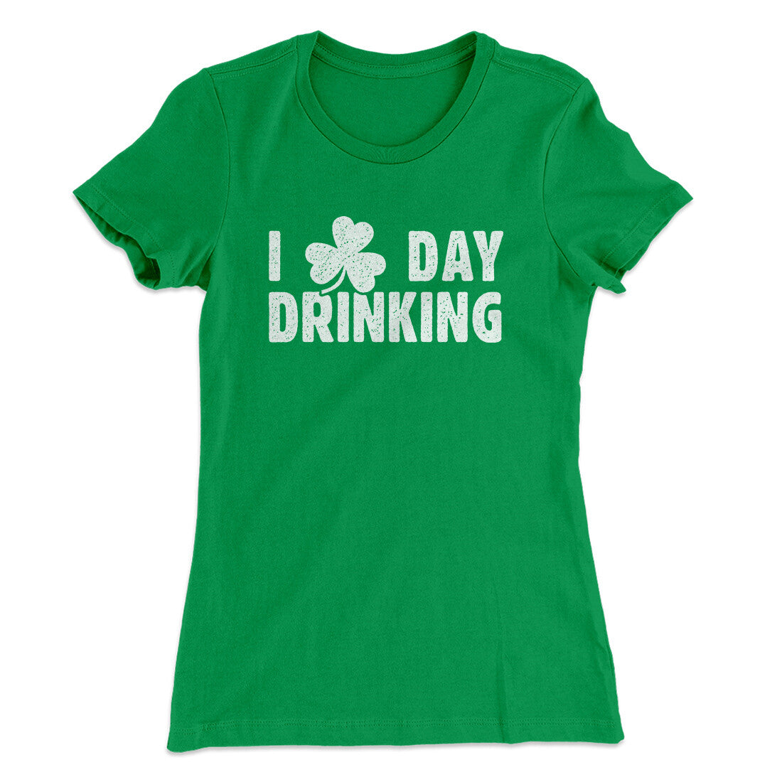 I Clover Day Drinking Women's T-Shirt