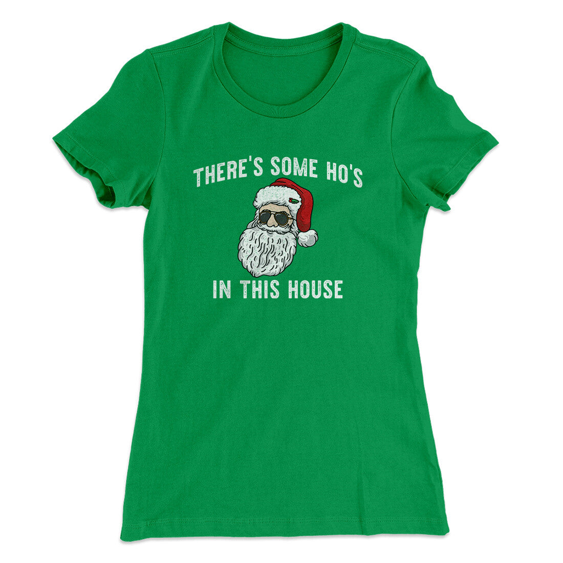 There‚Äôs Some Ho's In This House Women's T-Shirt