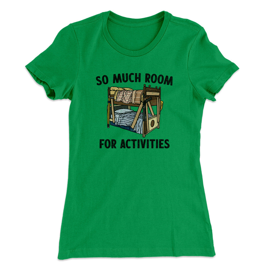 So Much Room For Activities Women's T-Shirt