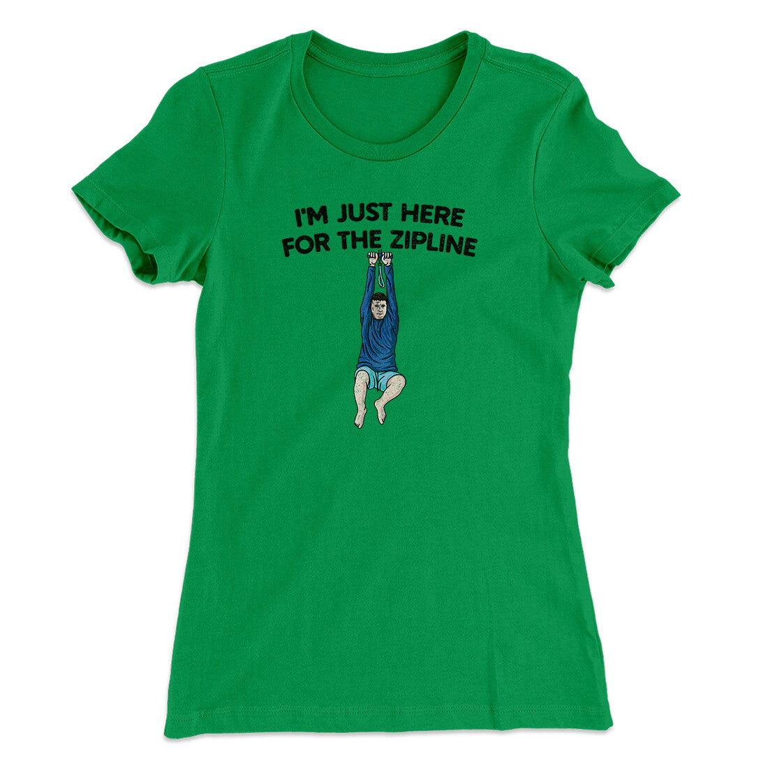 I‚Äôm Just Here For The Zipline Women's T-Shirt