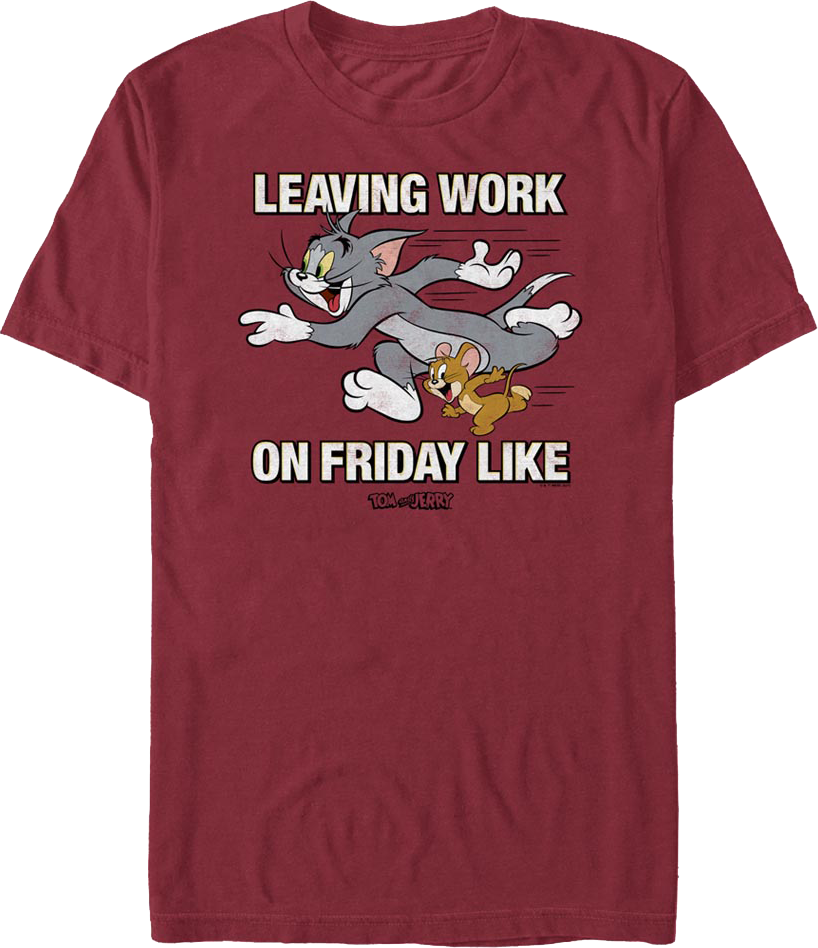 Leaving Work On Friday Tom And Jerry T-Shirt