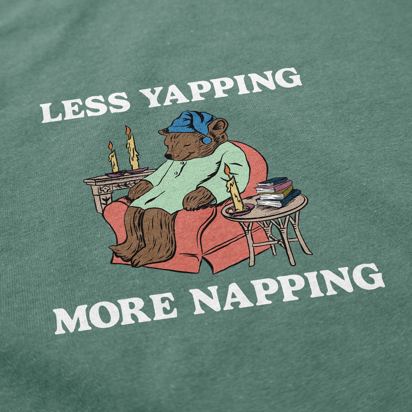 Less Yapping, More Napping T Shirt