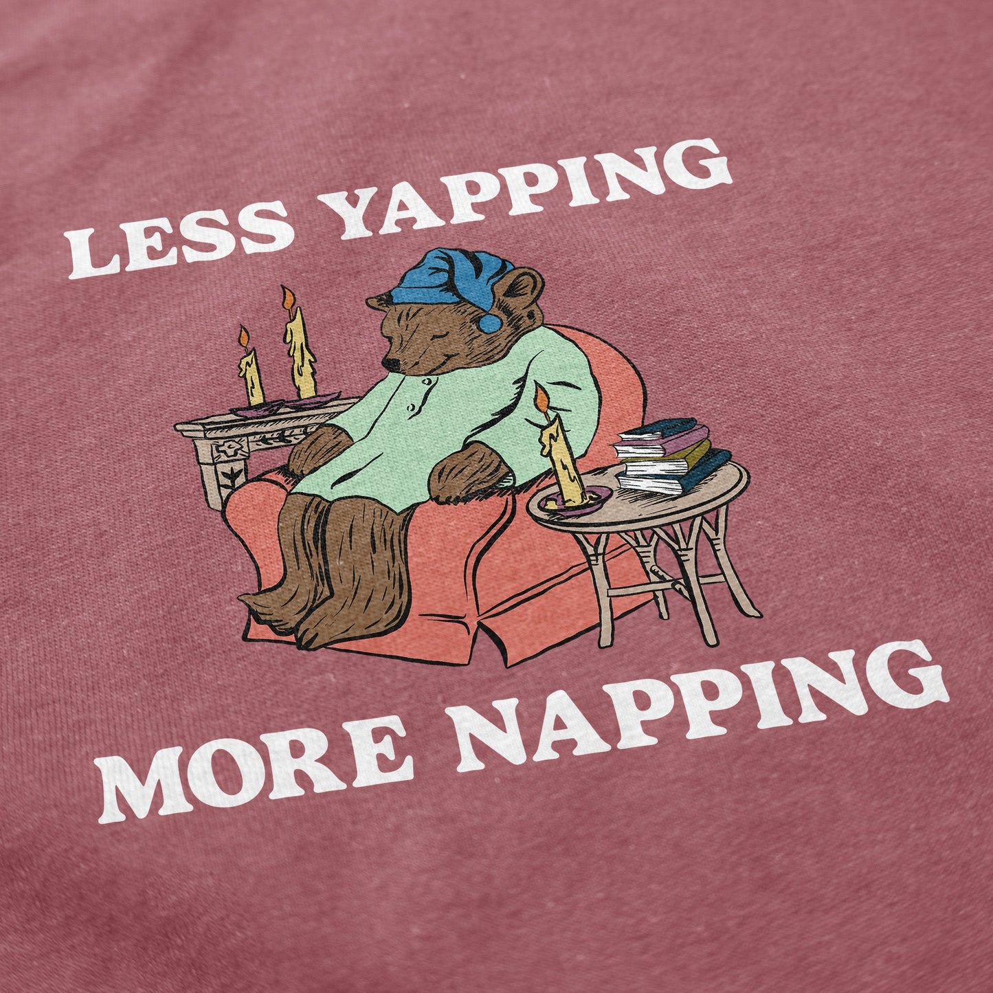Less Yapping, More Napping T Shirt