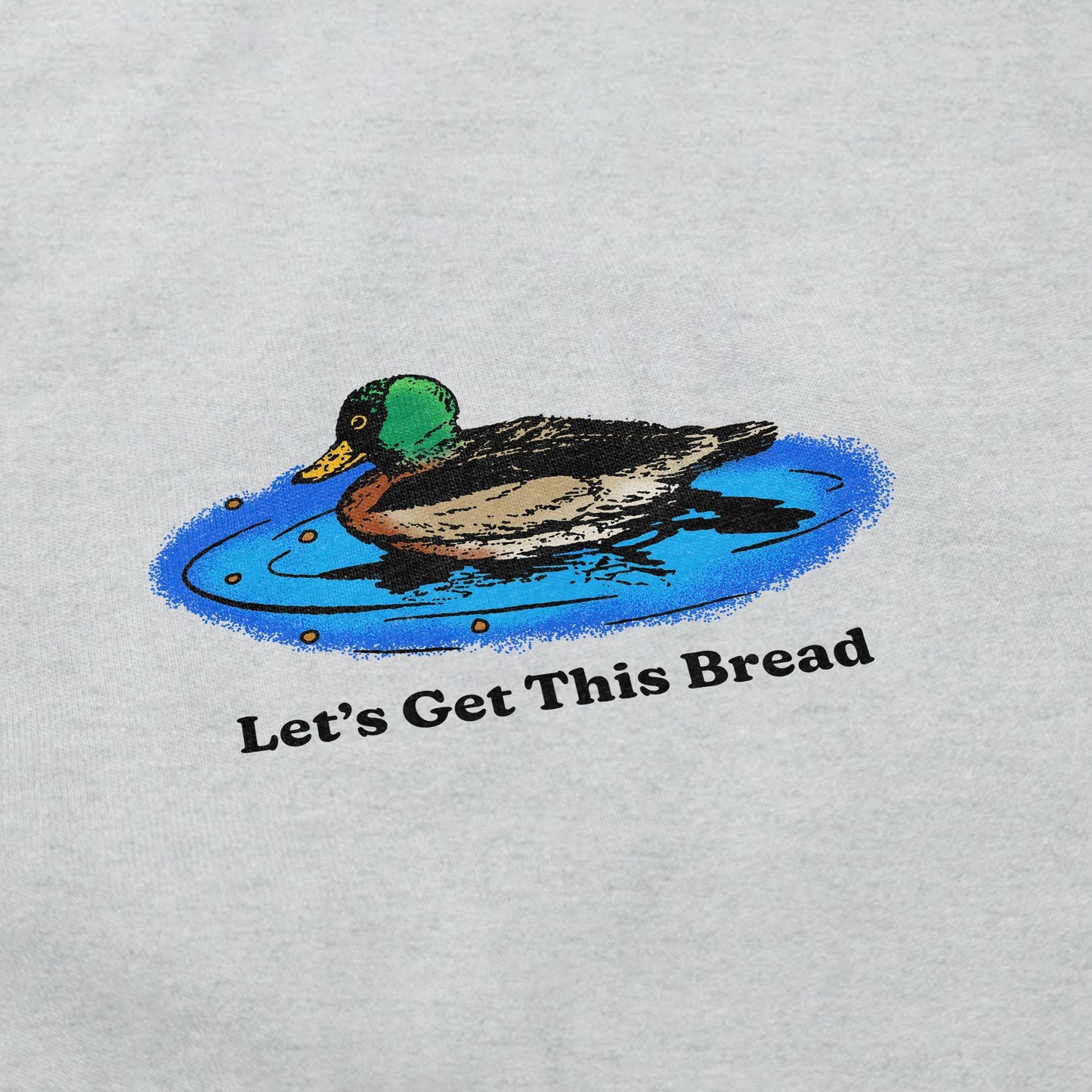 Let's Get This Bread Crewneck Sweatshirt