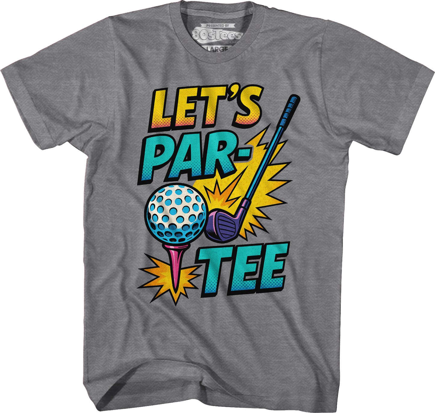Let's Par-Tee T-Shirt