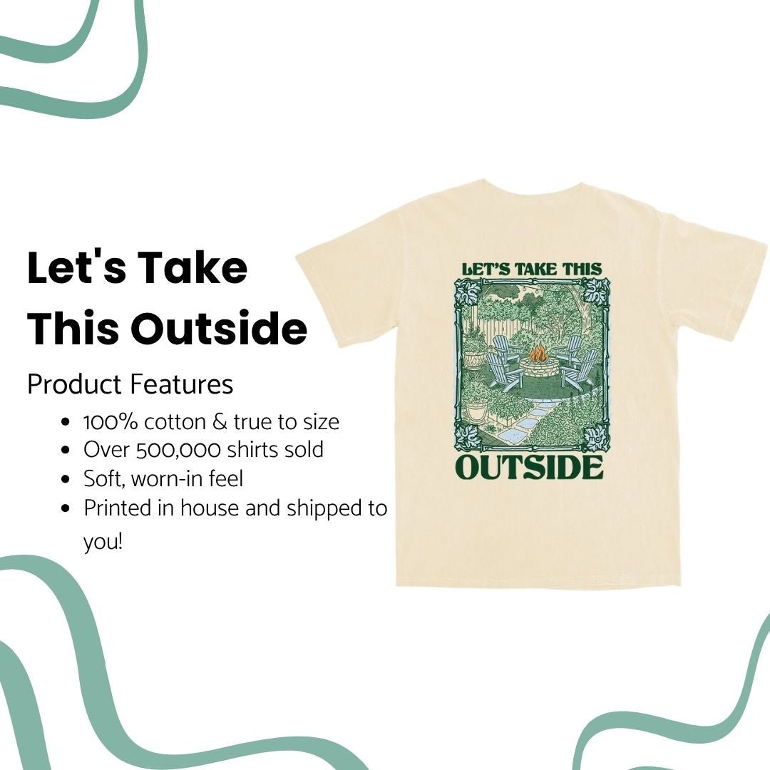 Let's Take This Outside T Shirt