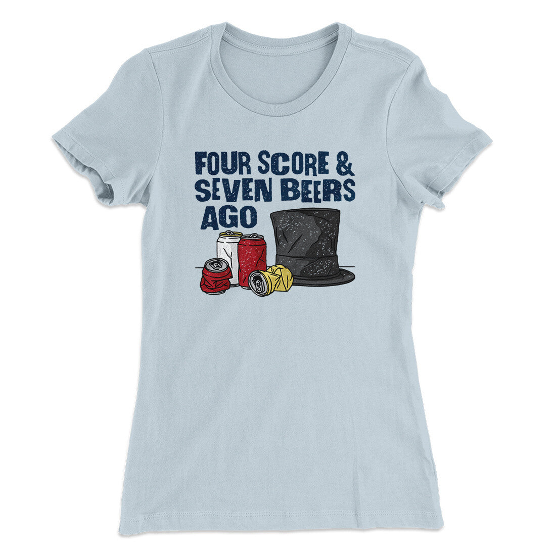 Four Score And Seven Beers Ago Women's T-Shirt