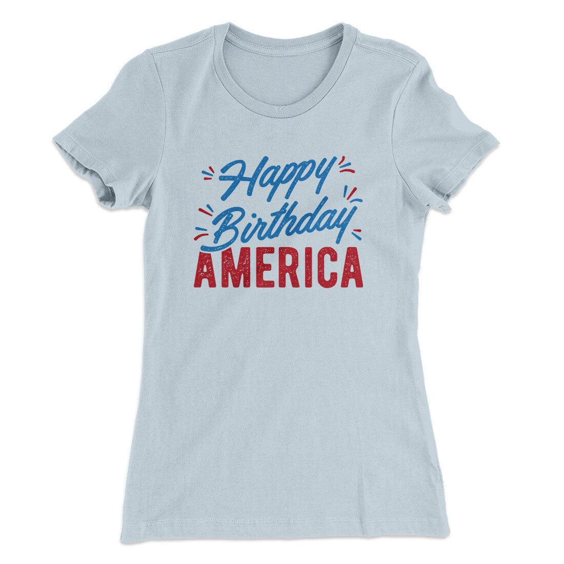 Happy Birthday America Women's T-Shirt