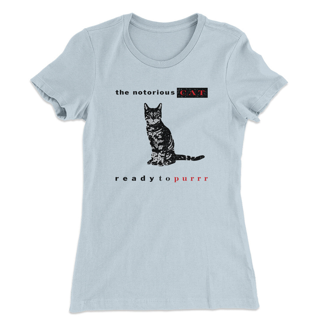 The Notorious Cat Women's T-Shirt