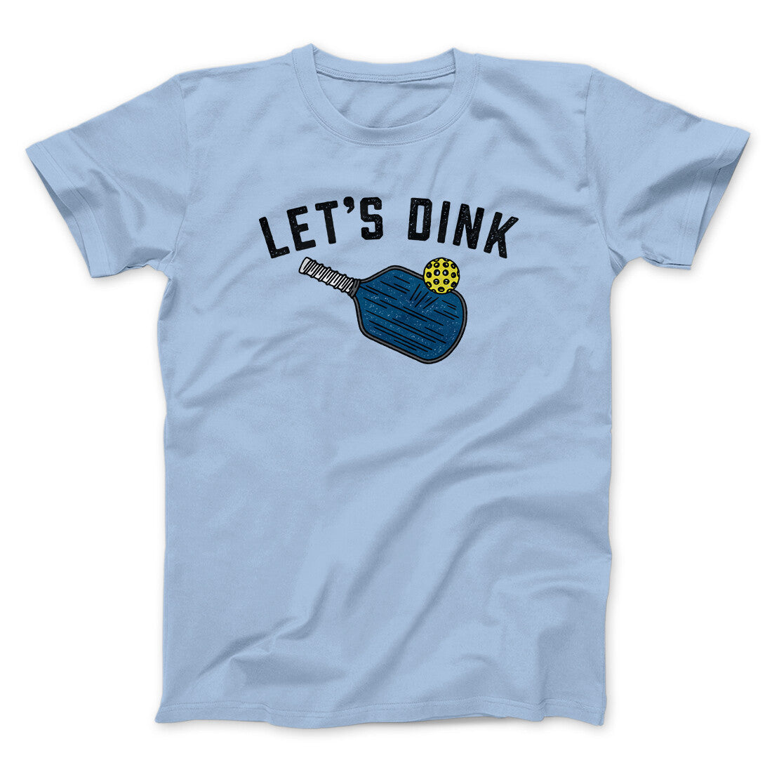 Let‚Äôs Dink Men/Unisex T-Shirt