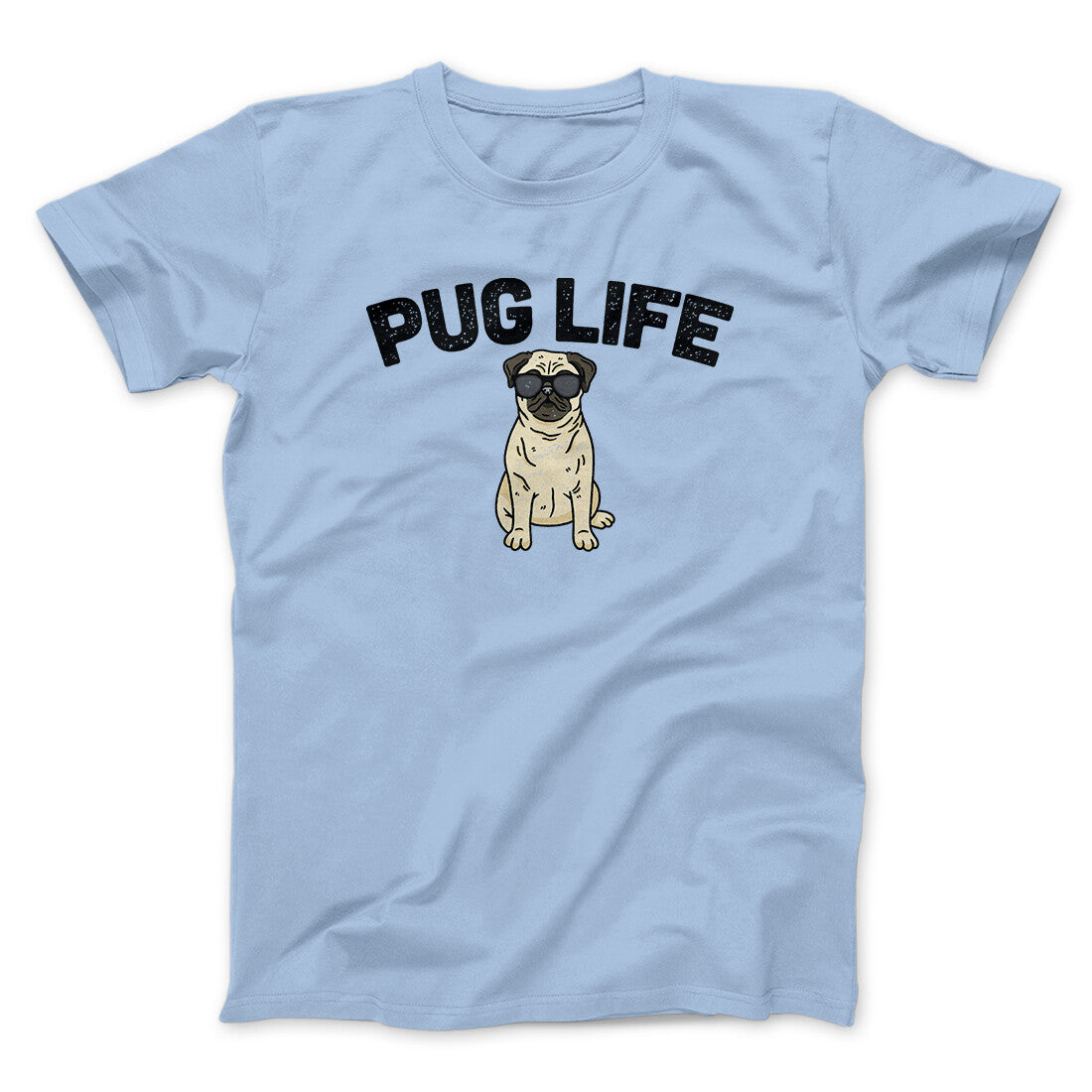 Pug Life Men/Unisex T-Shirt