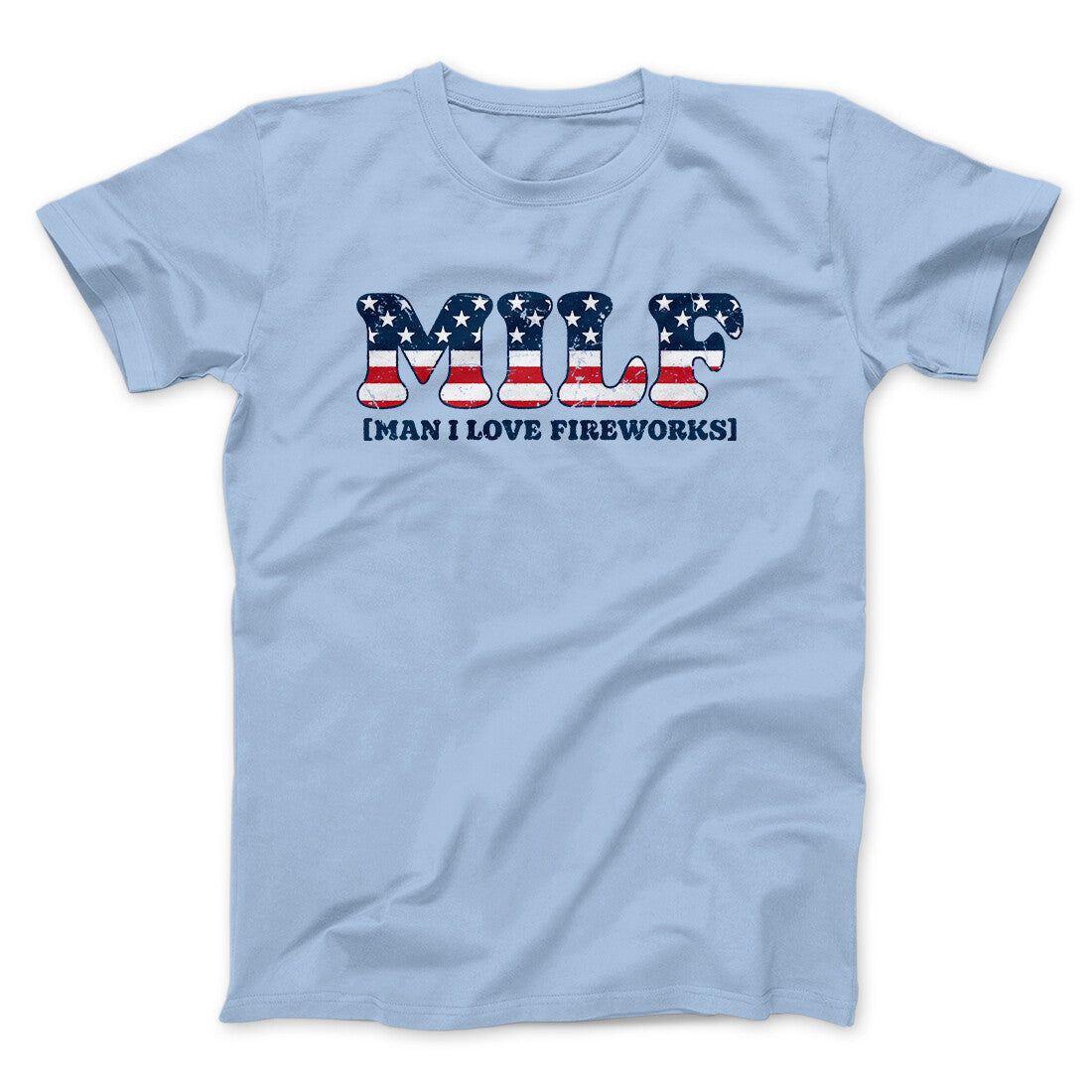 Milf - Man I Love Fireworks Men/Unisex T-Shirt