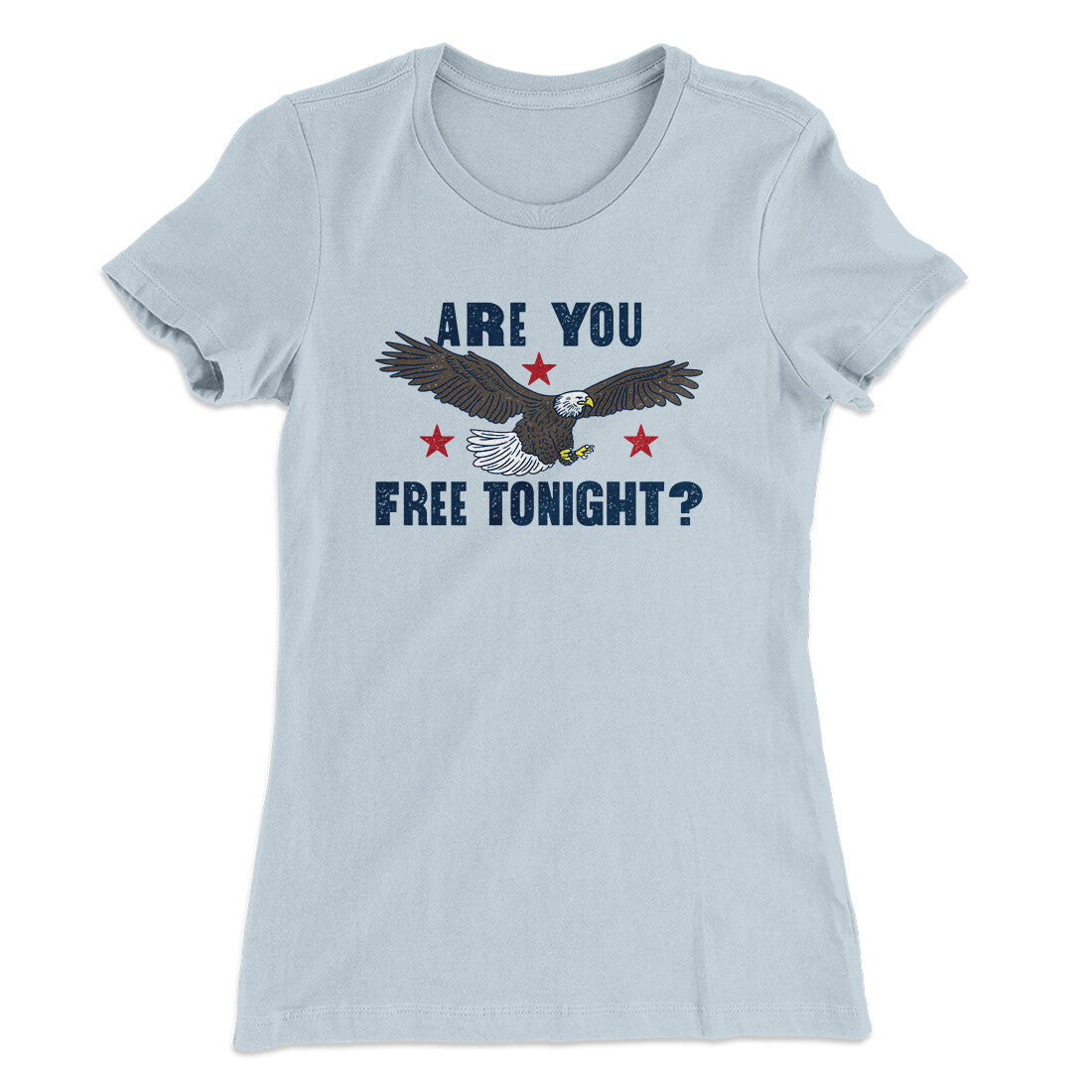 Are You Free Tonight Women's T-Shirt