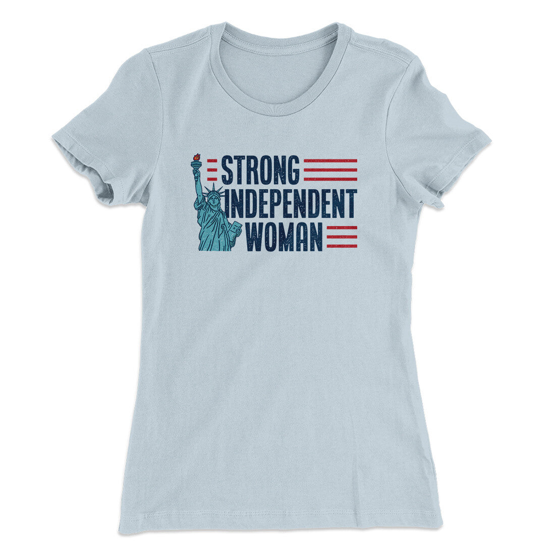 Strong Independent Woman Women's T-Shirt