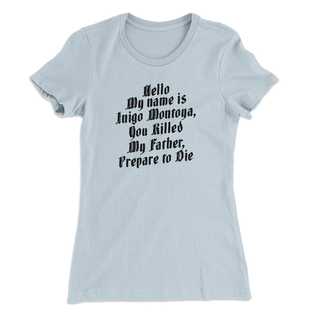 Hello My Name Is Inigo Montoya Women's T-Shirt