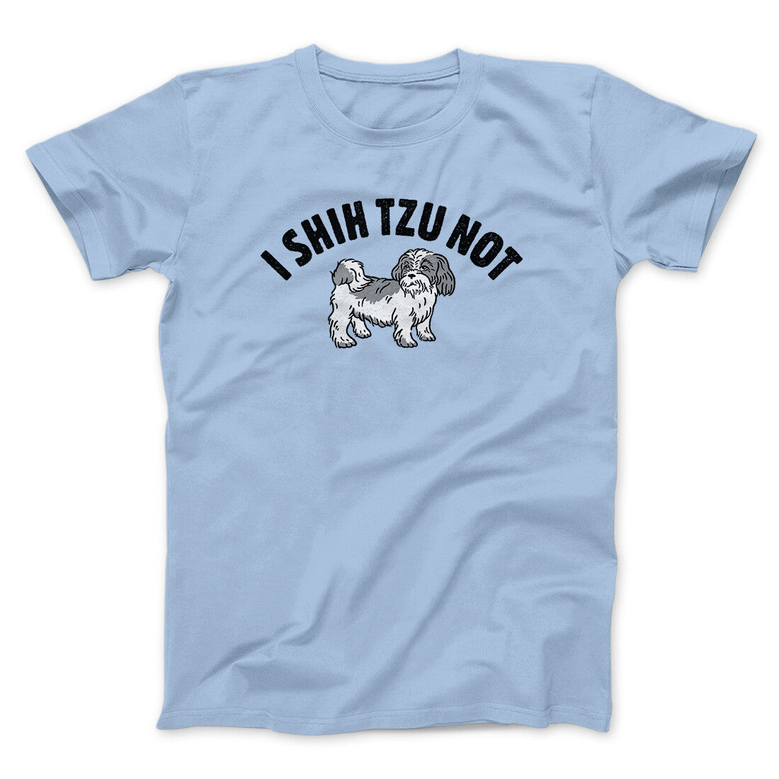 I Shih Tzu Not Men/Unisex T-Shirt