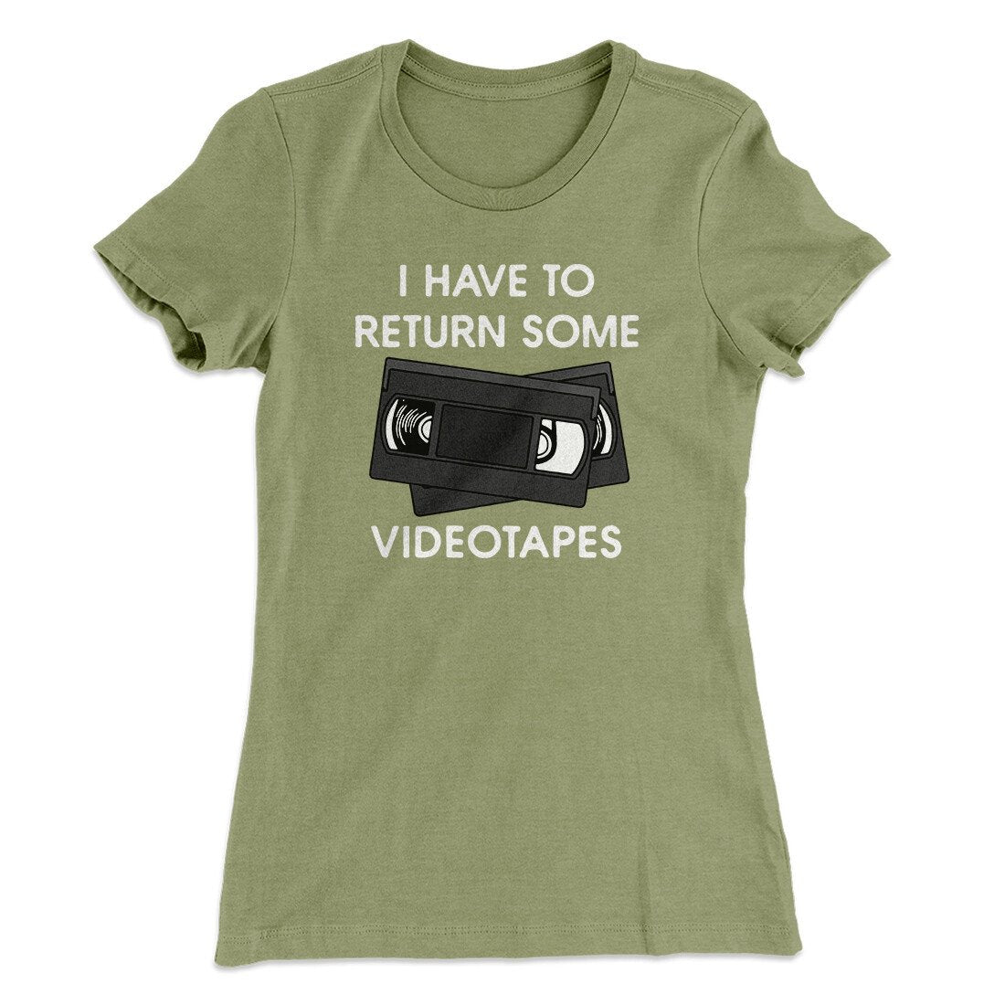 I Have To Return Some Videotapes Women's T-Shirt