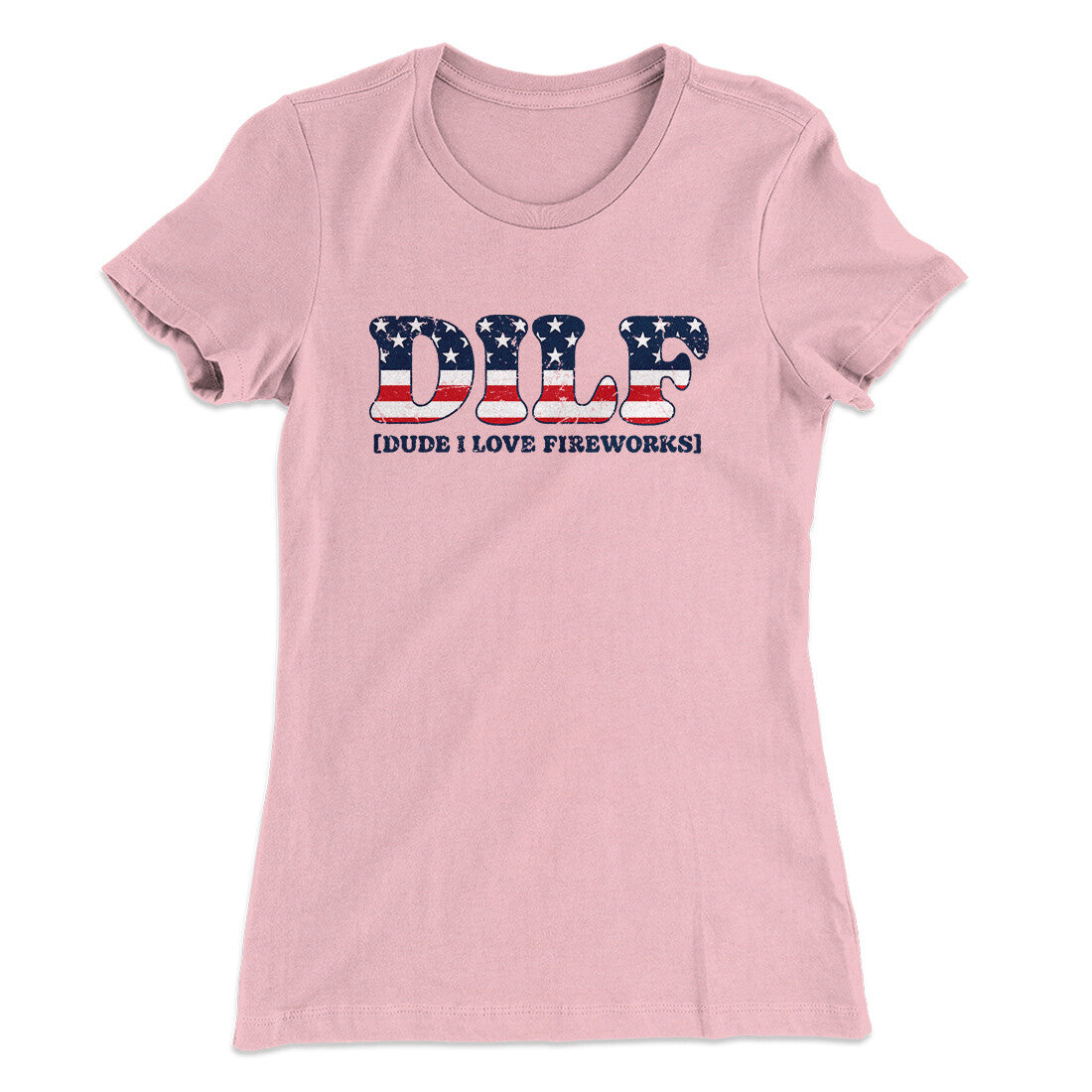 Dilf - Dude I Love Fireworks Women's T-Shirt