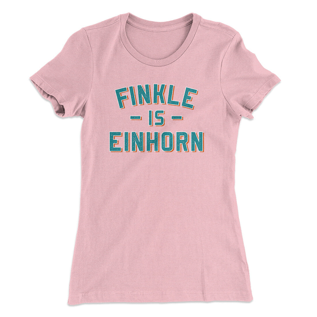 Finkle Is Einhorn Women's T-Shirt