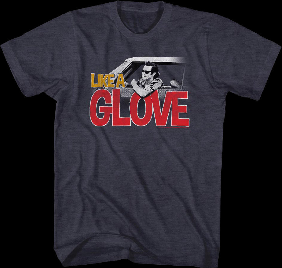 Like A Glove Ace Ventura T-Shirt
