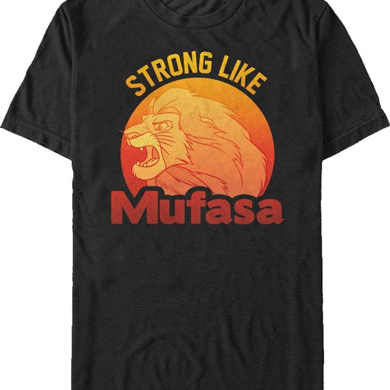 Lion King Strong Like Mufasa T-Shirt