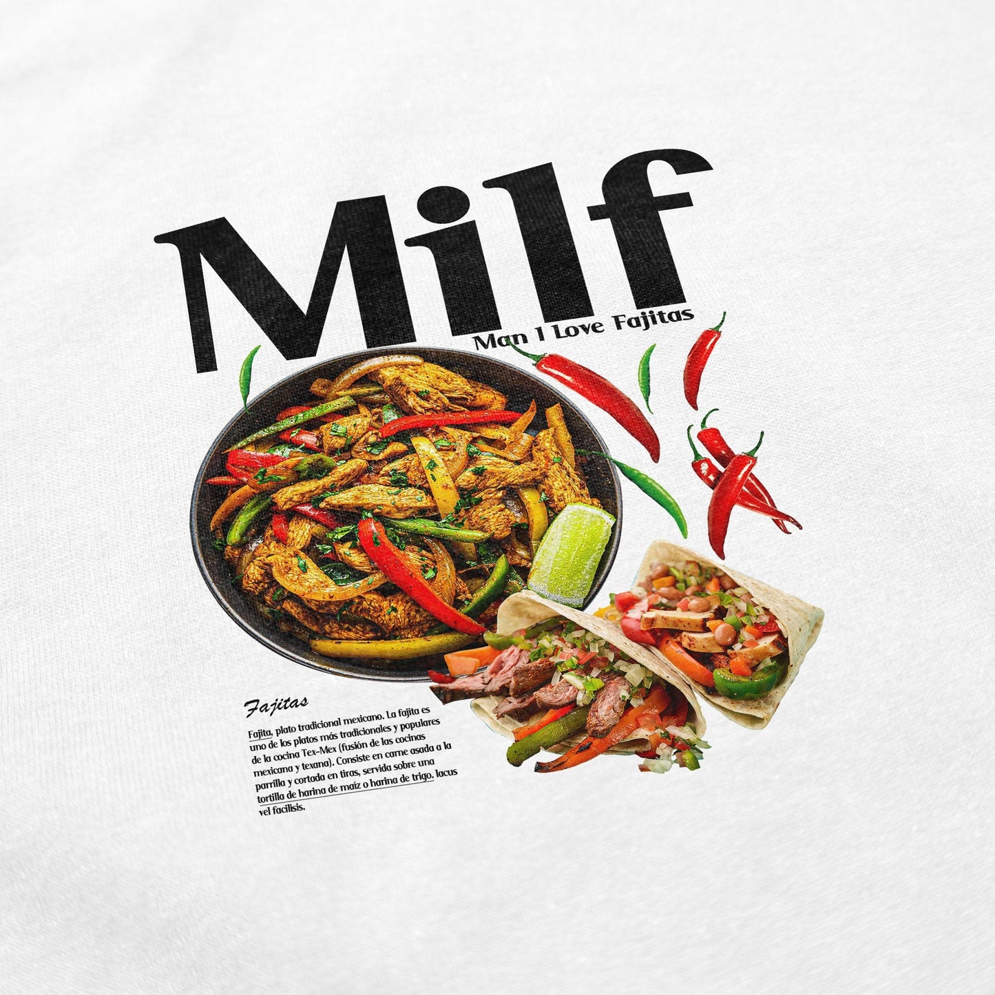 Man I Love Fajitas T Shirt