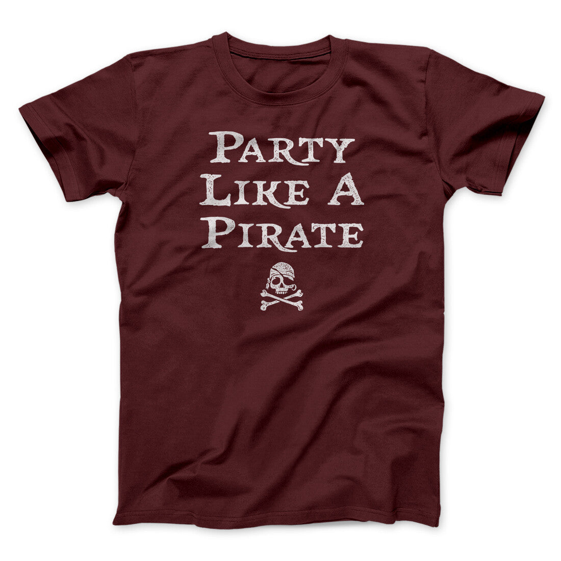 Party Like A Pirate Men/Unisex T-Shirt