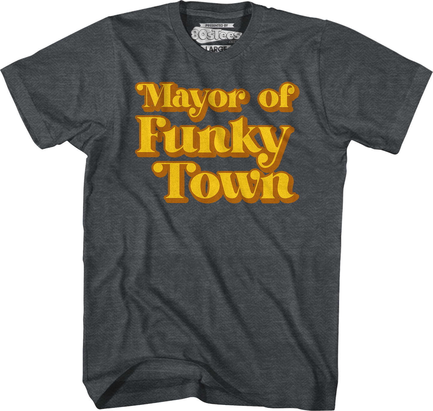 Mayor of Funky Town T-Shirt