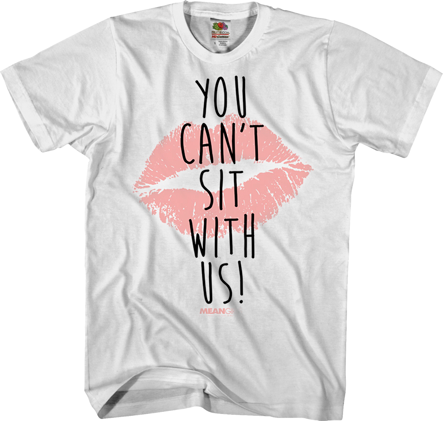 Mean Girls You Can't Sit With Us T-Shirt