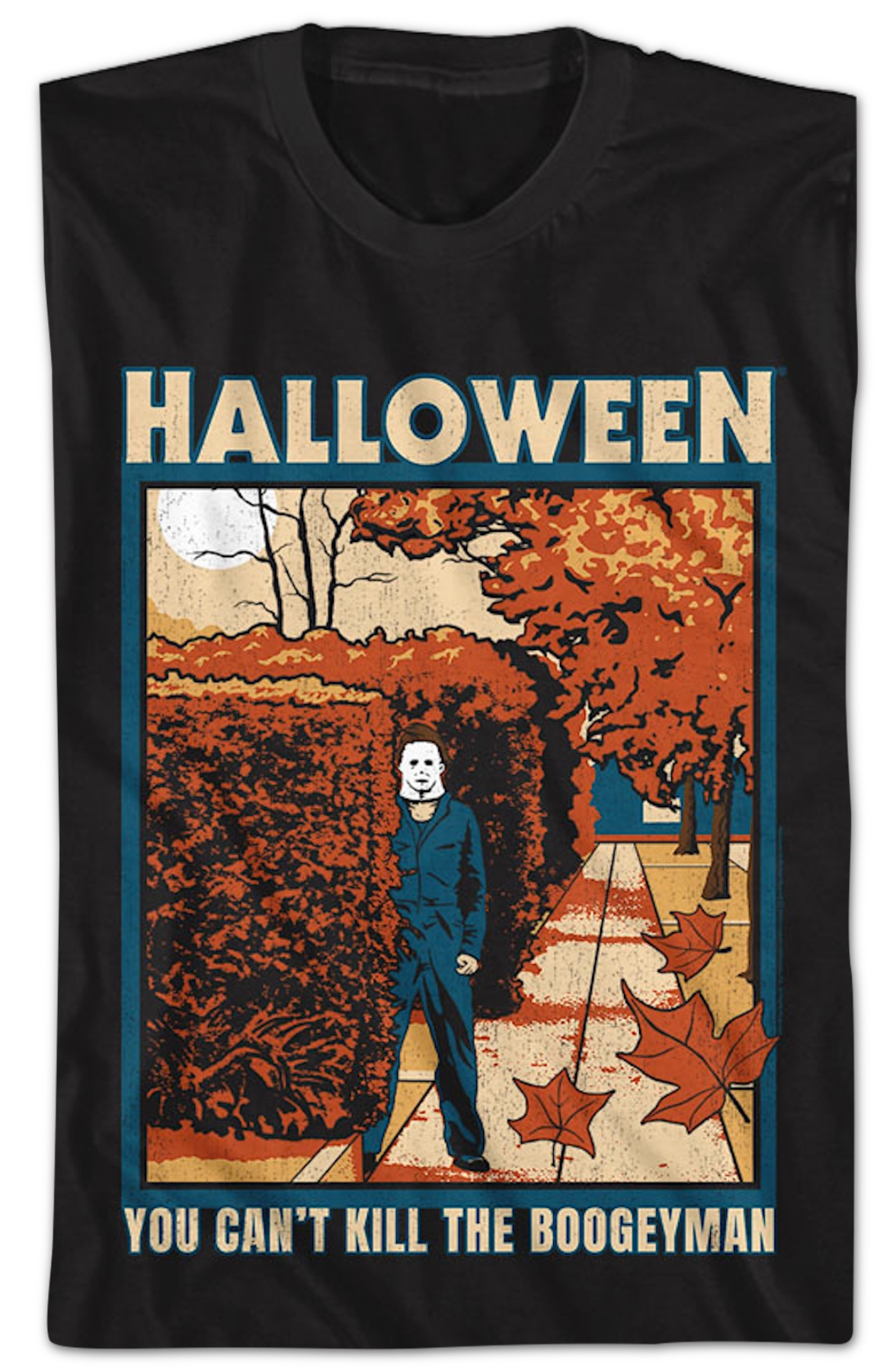 Michael Myers You Can't Kill The Boogeyman Halloween T-Shirt