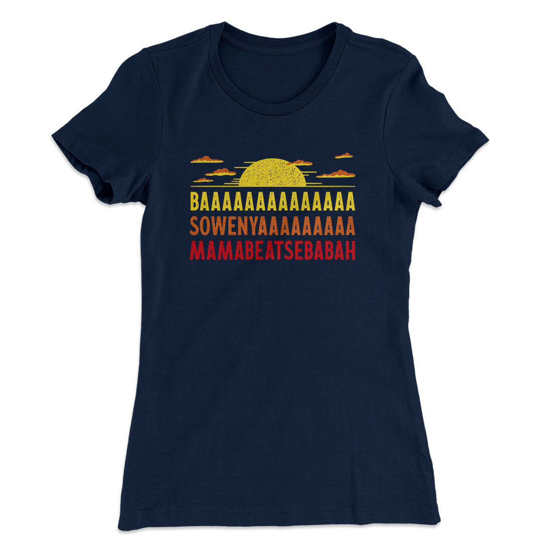 Baaasowenyaaamamabeatesbabah Women's T-Shirt