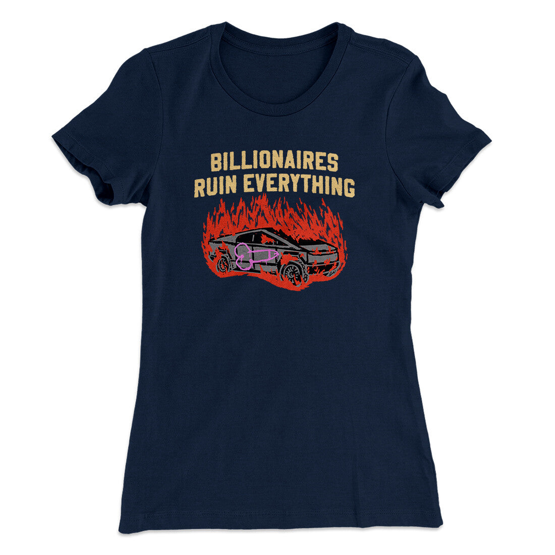 Billionaires Ruin Everything Women's T-Shirt