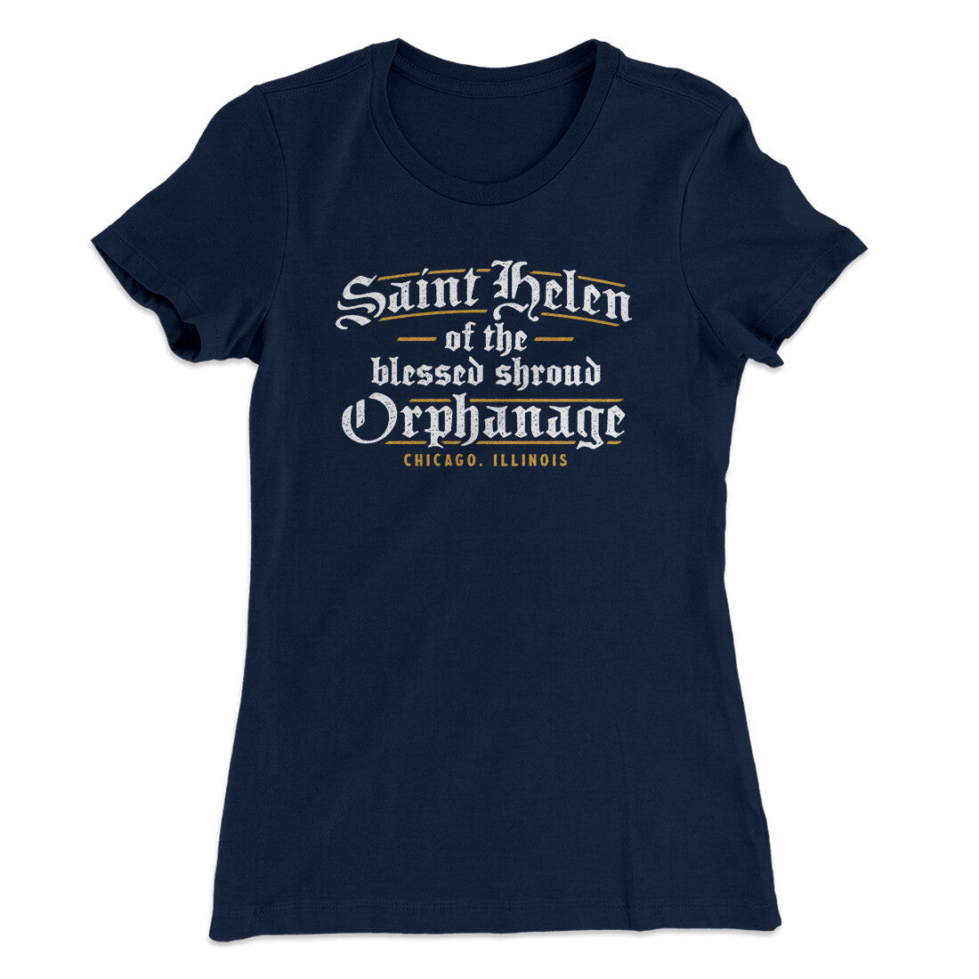 Saint Helen Of The Blessed Shroud Orphanage Women's T-Shirt