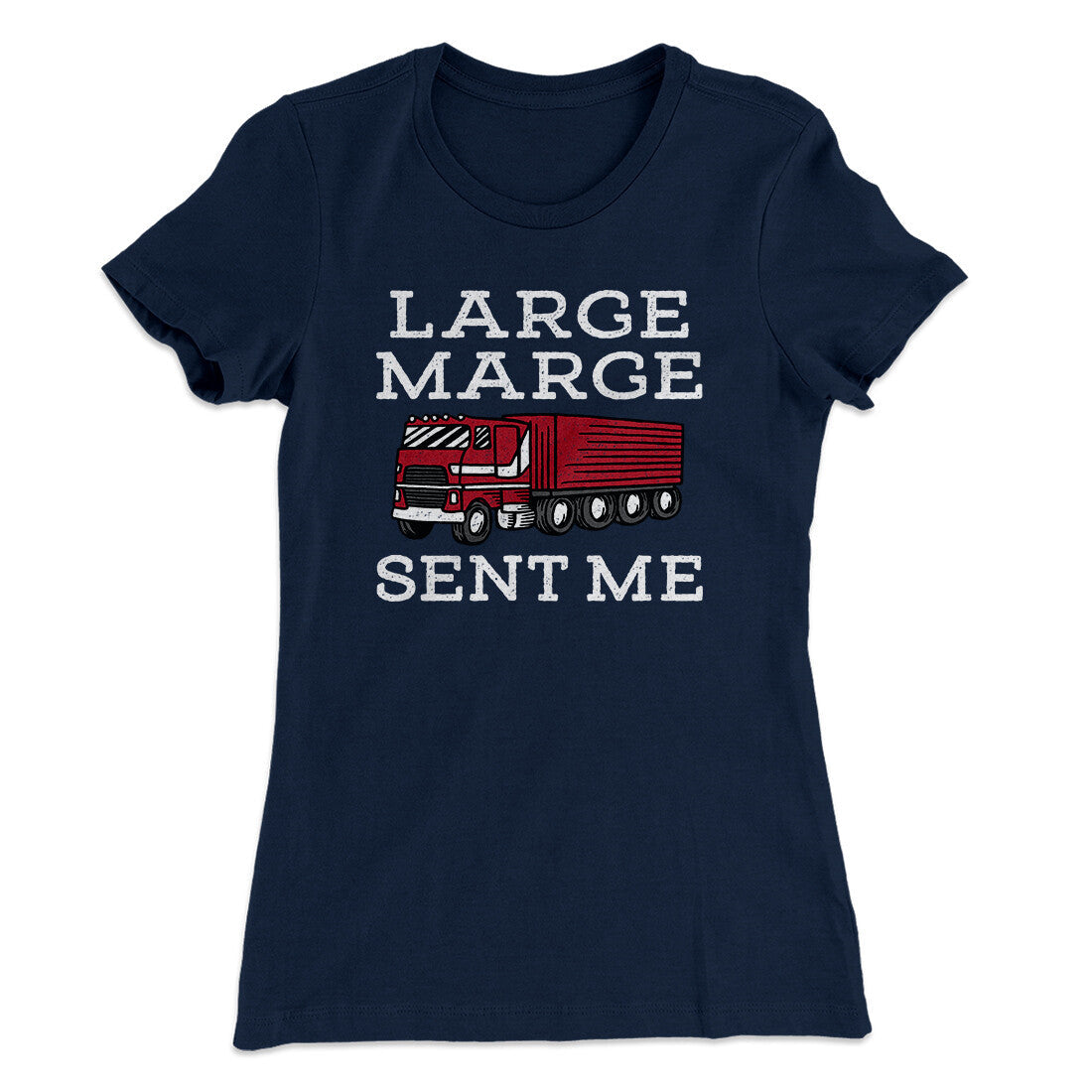 Large Marge Sent Me Women's T-Shirt