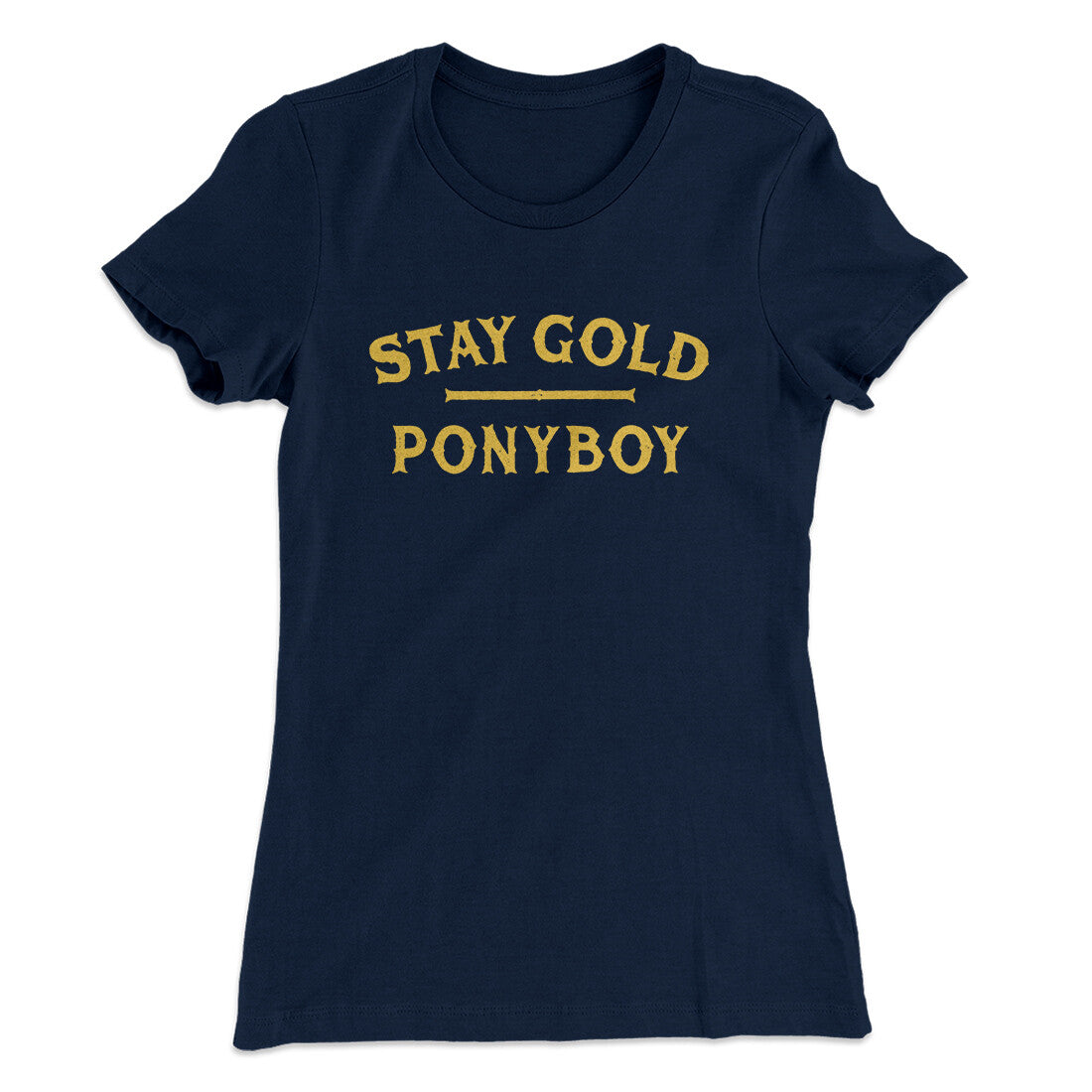 Stay Gold Ponyboy Women's T-Shirt